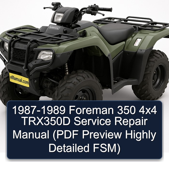 1988 Foreman 350 4x4 TRX350D (PDF Preview Highly Detailed Fsm) Workshop Service Repair Manual PDF Download