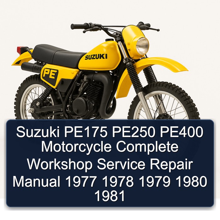 Suzuki PE175 PE250 PE400 Motorcycle Manual completo de servicio y reparación del taller 1977 1978 1979 1980 1981