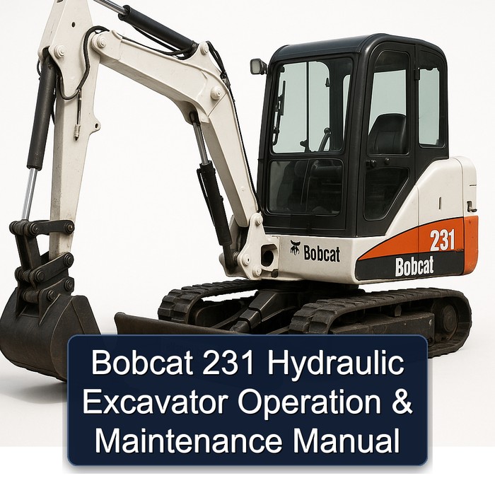 Bobcat 231 Hydraulic Excavator Operation & Maintenance Manual