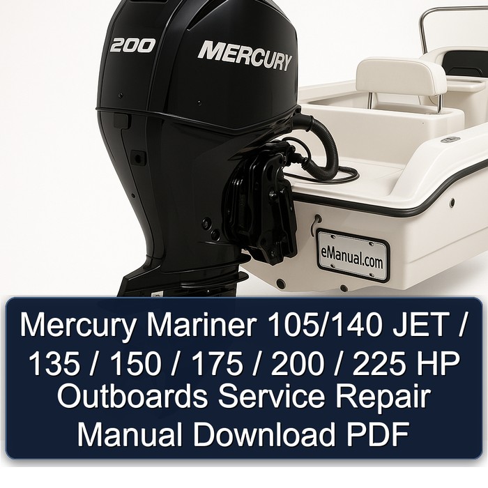 Mercury Mariner 105/140 JET / 135 / 150 / 175 / 200 / 225 HP Outboards Manual de servicio y reparación Download PDF