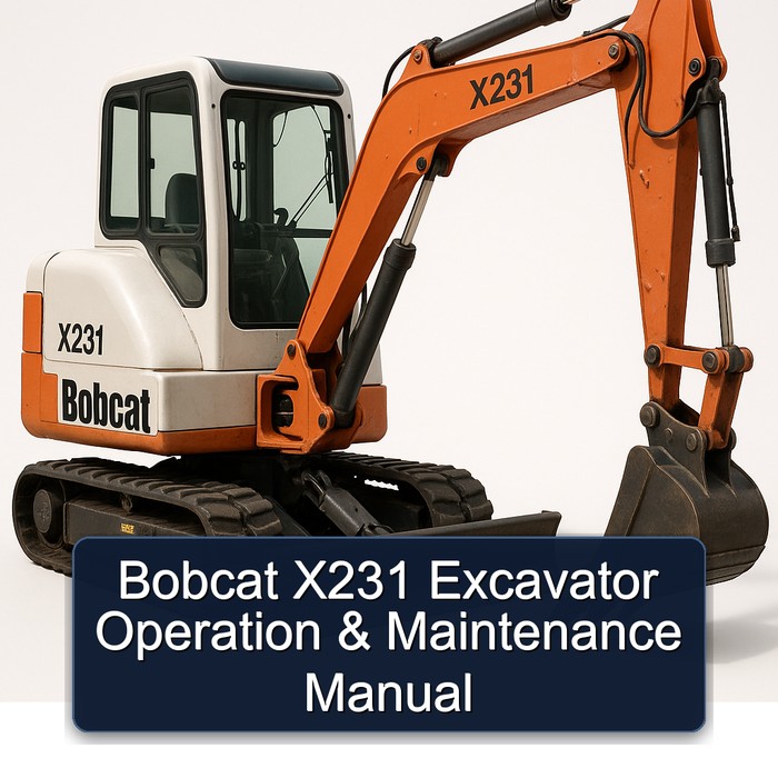 Bobcat X231 Excavator Operation & Maintenance Manual