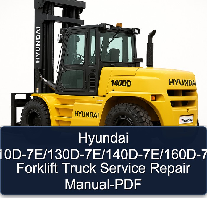Manual de Servicio y Reparación de Carretilla Elevadora Hyundai 110D-7E/130D-7E/140D-7E/160D-7E (PDF)