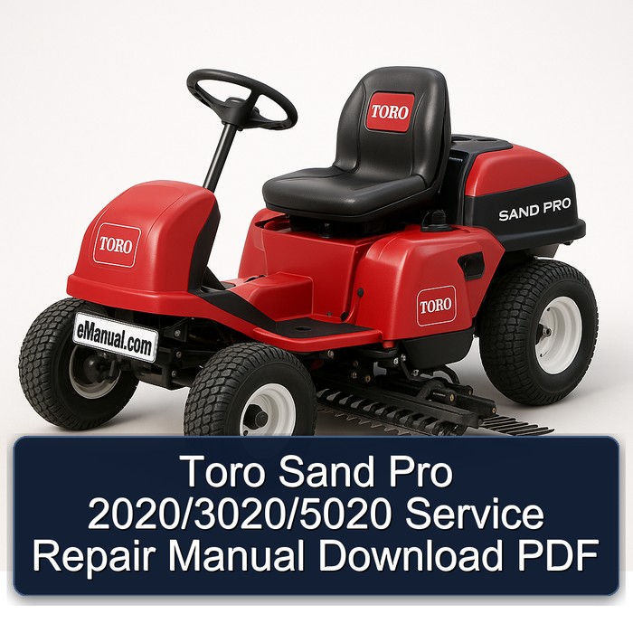 Toro Sand Pro 2020/3020/5020 Service Repair Manual Download PDF