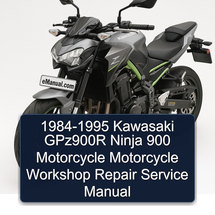 1984-1995 Kawasaki GPz900R Ninja 900 Motorcycle Motorcycle Workshop Repair Service Manual