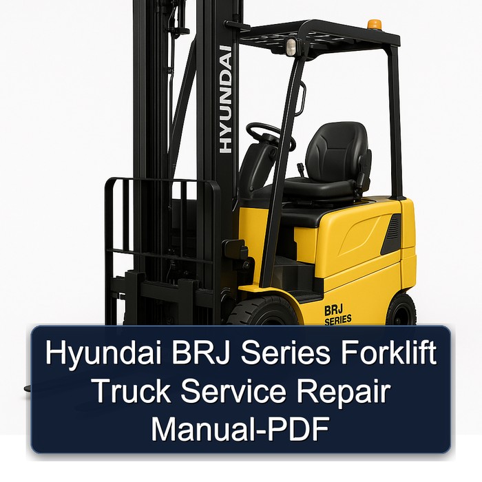 Hyundai BRJ Series Forklift Truck Manual de servicio y reparación-PDF