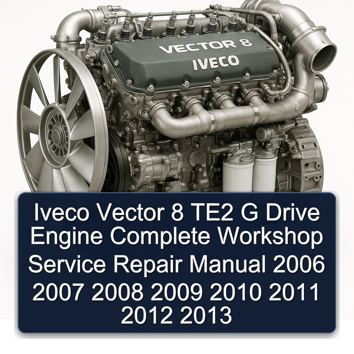 Manual de Reparación Completo del Taller para Iveco Vector 8 TE2 G Drive (2006-2013)