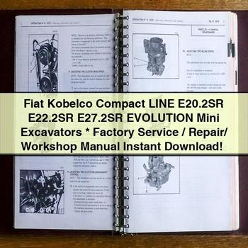 Fiat Kobelco Compact Line E20.2SR E22.2SR E27.2SR Evolution Mini Excavators / Workshop Service Repair Manual PDF Download