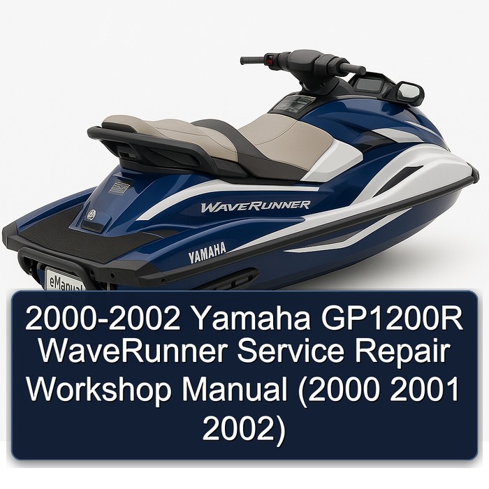2000-2002 Yamaha GP1200R WaveRunner Service Repair Workshop Manual (2000 2001 2002)