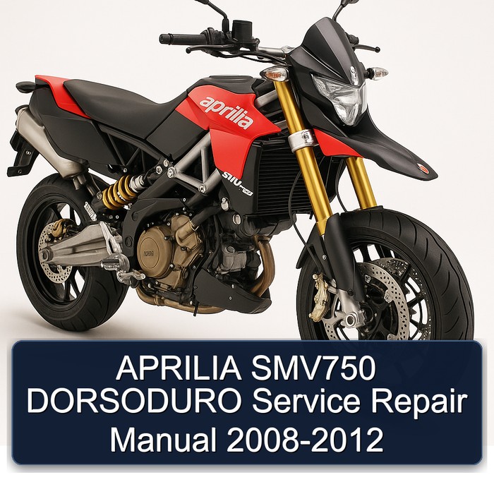 APRILIA SMV750 DORSODURO Service Repair Manual 2008-2012