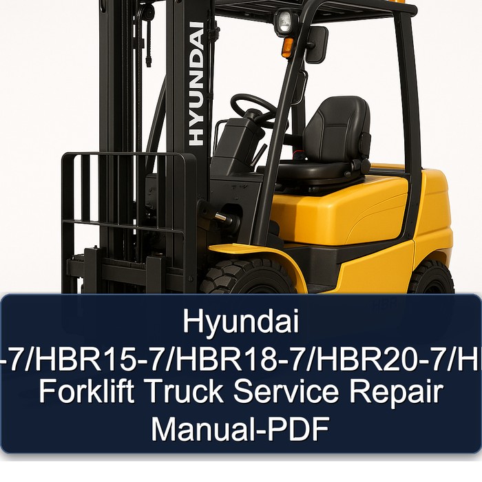 Manual de Servicio y Reparación de Montacargas Hyundai HBR14-7/HBR15-7/HBR18-7/HBR20-7/HBR25-7 (PDF)