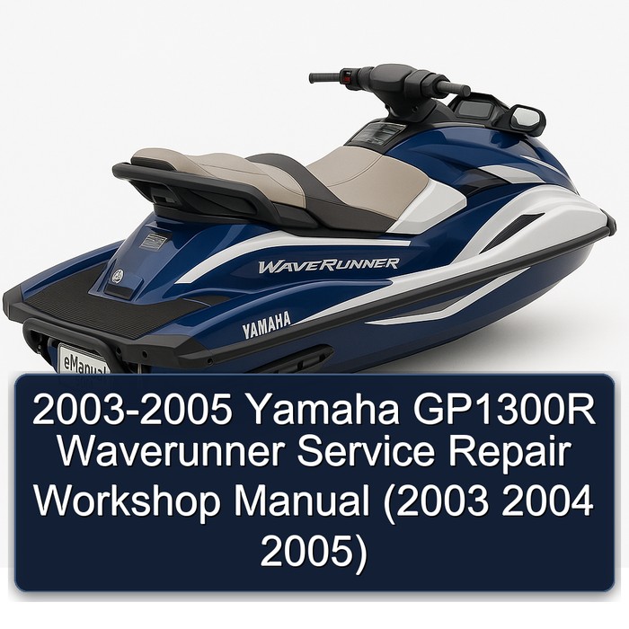 2003 Yamaha GP1300R Waverunner (2003 2004 2005) Workshop Service Repair Manual PDF Download