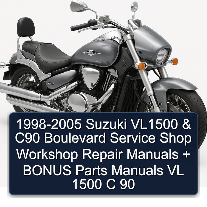1998-2005 Suzuki VL1500 & C90 Boulevard Service Shop Workshop Repair Manuals + BONUS Parts Manuals VL 1500 C 90