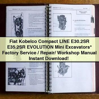 Fiat Kobelco Compact Line E30.2SR E35.2SR Evolution Mini Excavators / Workshop Service Repair Manual PDF Download