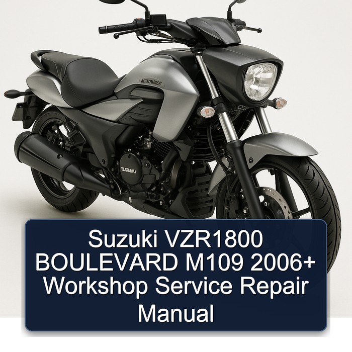 Suzuki VZR1800 BOULEVARD M109 2006+ Workshop Service Repair Manual