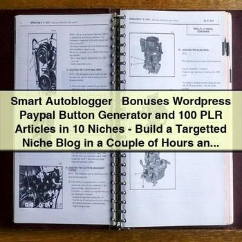 Smart Autoblogger + Bonuses Wordpress Paypal Button Generator and 100 Plr Articles in 10 Niches-Build a Targetted Niche Blog in a Couple of Hours and Sit Back While It Grows Over Time... + Mrr PDF Download