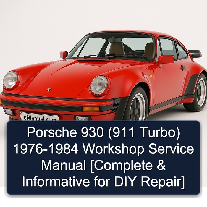Porsche 930 (911 Turbo) 1976-1984 Workshop Service Manual [Complete & Informative for DIY Repair]