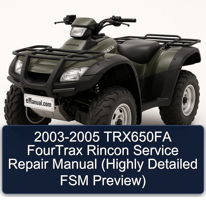 2003-2005 TRX650FA FourTrax Rincon Manual de servicio y reparación (Highly Detailed FSM Preview)