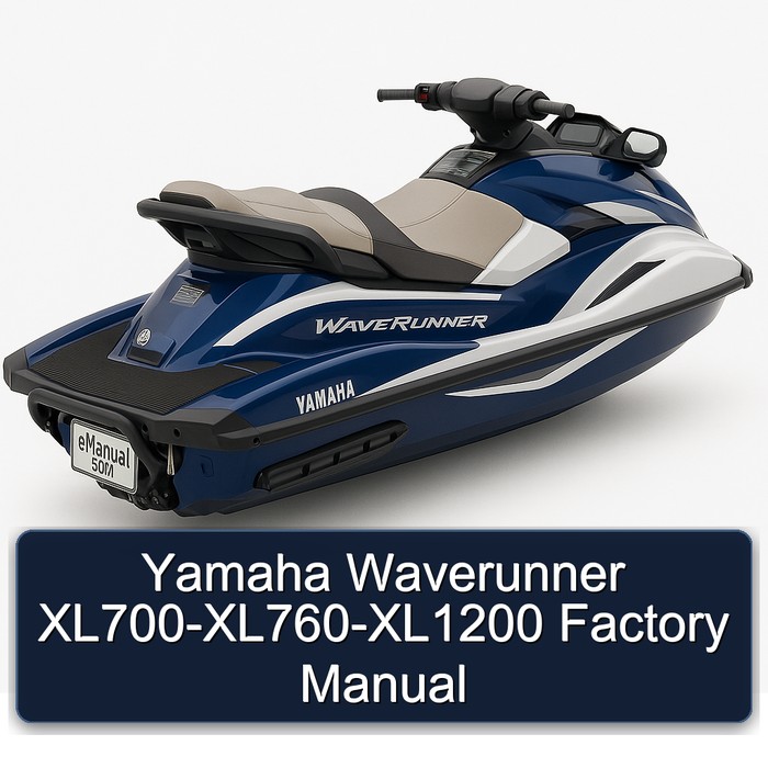 Yamaha Waverunner XL700-XL760-XL1200 Factory Manual