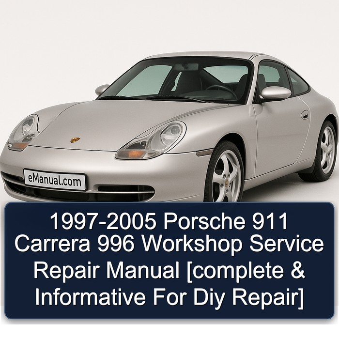 1997-2005 Porsche 911 Carrera 996 Workshop Manual de servicio y reparación [complete & Informative For Diy Repair]
