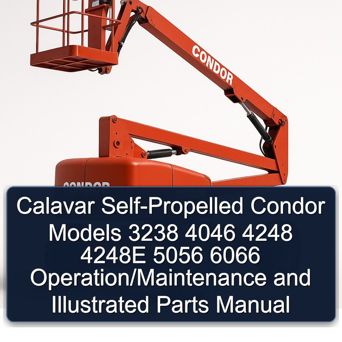 Calavar Self-Propelled Condor Models 3238 4046 4248 4248E 5056 6066 Operation/Maintenance and Illustrated Parts Manual