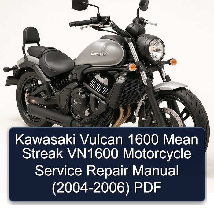 Kawasaki Vulcan 1600 Mean Streak VN1600 Motorcycle Service Repair Manual (2004-2006) PDF