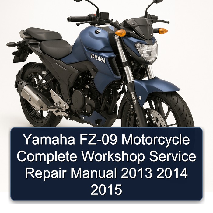 Yamaha FZ-09 Motorcycle Manual completo de servicio y reparación del taller 2013 2014 2015