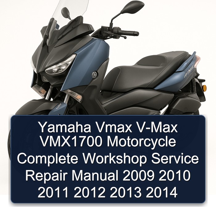 Yamaha Vmax V-Max VMX1700 Motorcycle Complete Workshop Service Repair Manual 2009 2010 2011 2012 2013 2014 