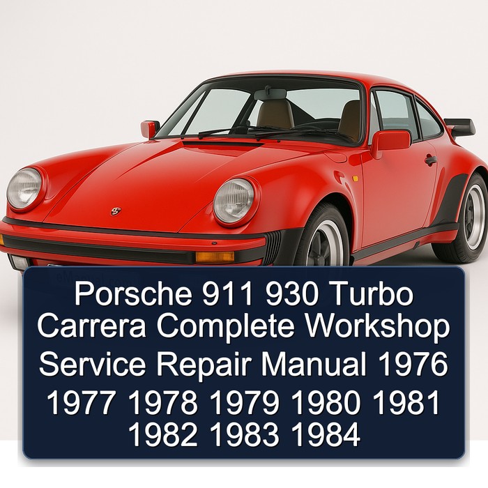 Porsche 911 930 Turbo Carrera Manual completo de servicio y reparación del taller 1976 1977 1978 1979 1980 1981 1982 1983 1984