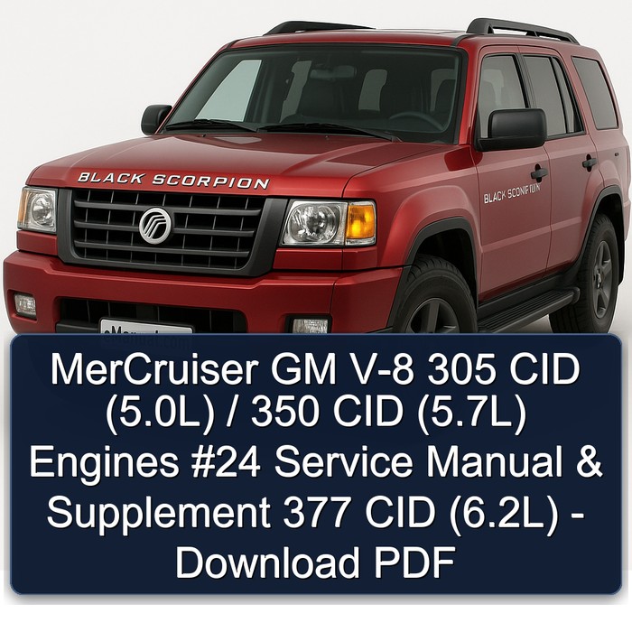 MerCruiser GM V-8 305 CID (5.0L) / 350 CID (5.7L) Engines #24 Service Manual & Supplement 377 CID (6.2L) - Download PDF