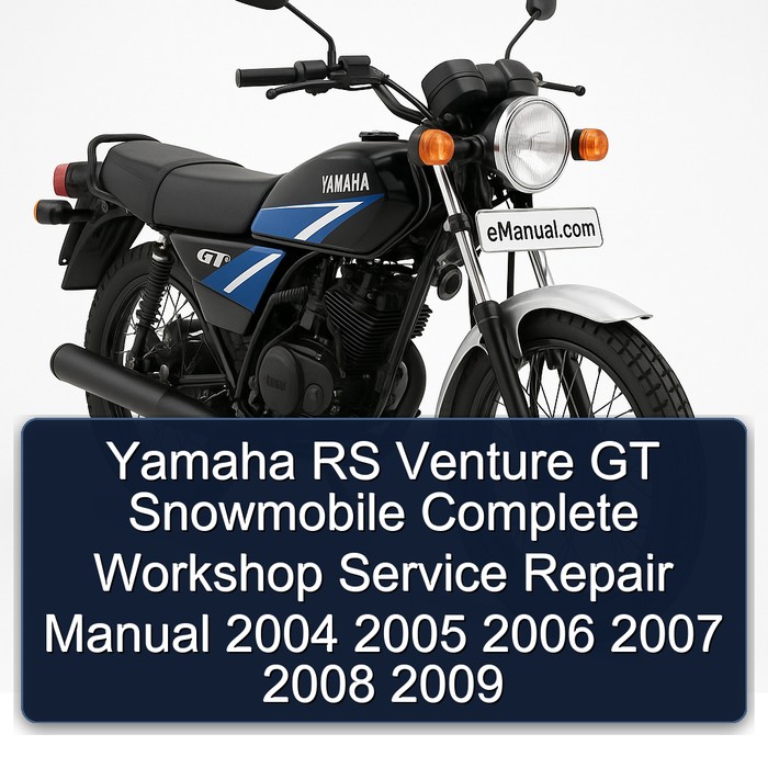 Yamaha RS Venture GT Snowmobile Complete Workshop Service Repair Manual 2004 2005 2006 2007 2008 2009 