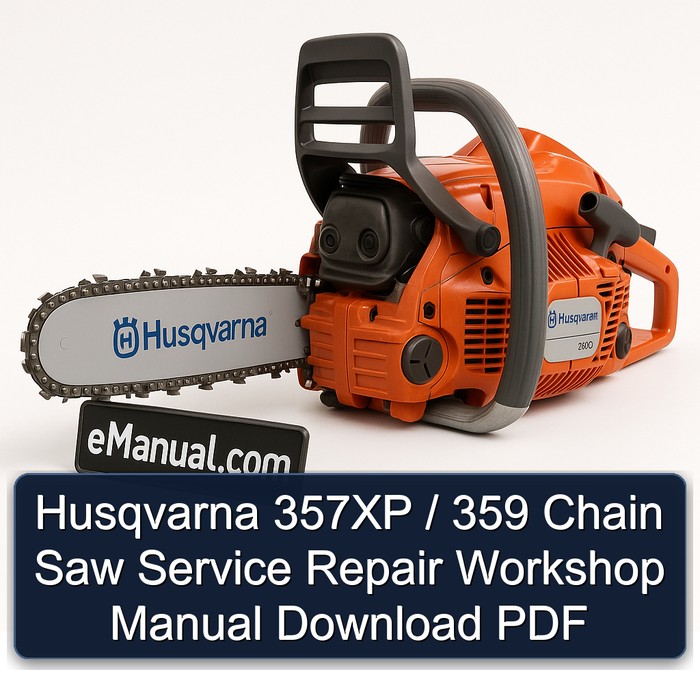 Husqvarna 357XP / 359 Chain Saw Service Repair Workshop Manual Download PDF