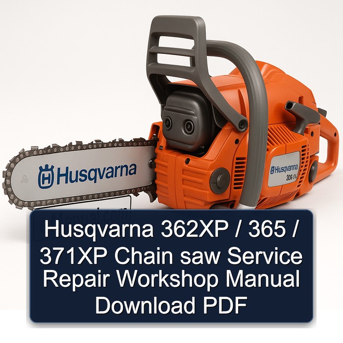 Husqvarna 362XP / 365 / 371XP Chain saw Service Repair Workshop Manual Download PDF