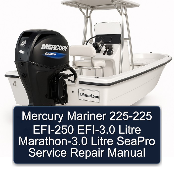 Mercury Mariner 225-225 EFI-250 EFI-3.0 Litre Marathon-3.0 Litre SeaPro Manual de servicio y reparación
