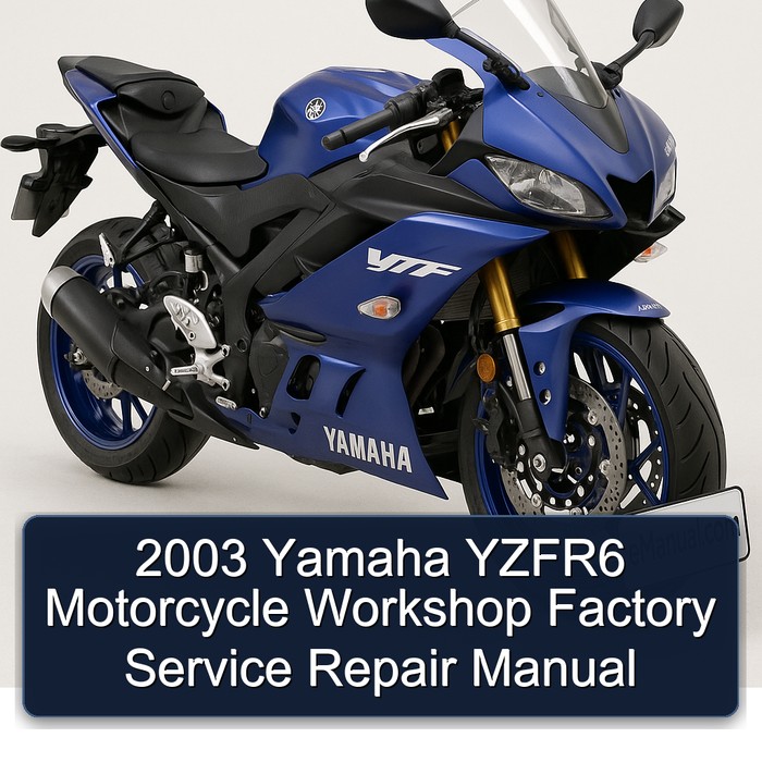 2003 Yamaha YZFR6 Motorcycle Workshop Factory Service Repair Manual