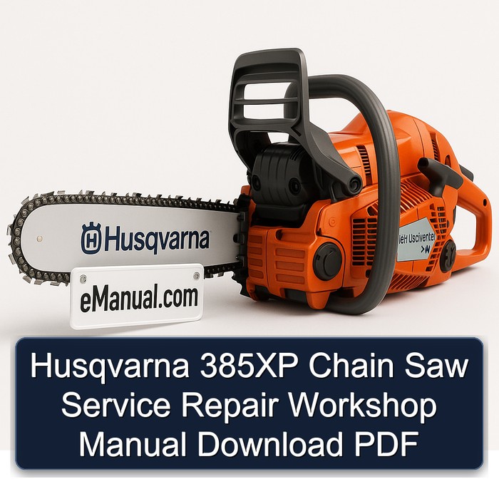 Husqvarna 385XP Chain Saw Service Repair Workshop Manual Download PDF