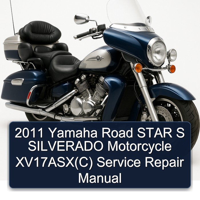 Yamaha Road Star S Silverado Motorcycle XV17ASX(C) Workshop Service Repair Manual PDF Download