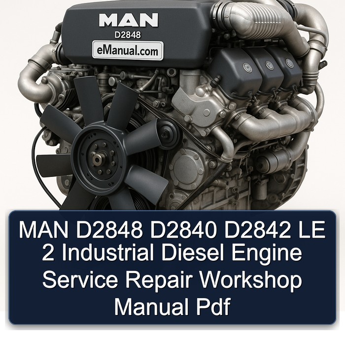 MAN D2848 D2840 D2842 LE 2 Industrial Diesel Engine Service Repair Workshop Manual Pdf