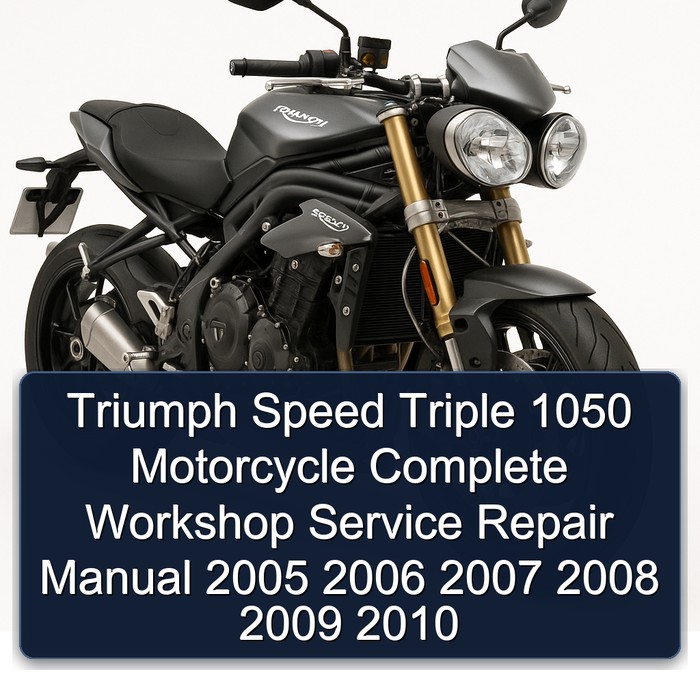 Triumph Speed Triple 1050 Motorcycle Manual completo de servicio y reparación del taller 2005 2006 2007 2008 2009 2010
