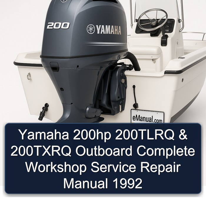 Yamaha 200hp 200TLRQ & 200TXRQ Outboard Complete Workshop Service Repair Manual 1992 