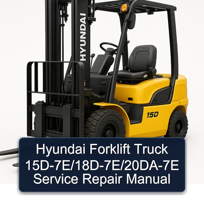Hyundai Forklift Truck 15D-7E/18D-7E/20DA-7E Manual de servicio y reparación