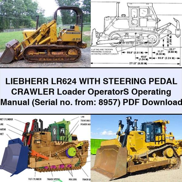 LIEBHERR LR624 WITH SteerING PEDAL Crawler Loader OperatorS Operating Manual (Serial no. from: 8957)