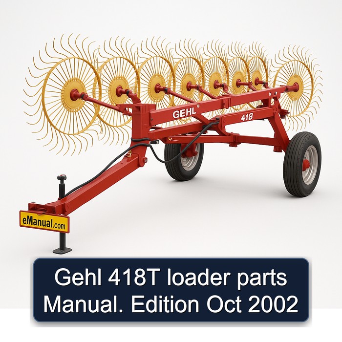 Manual de Partes para Cargadora Gehl 418T - Edición Octubre 2002