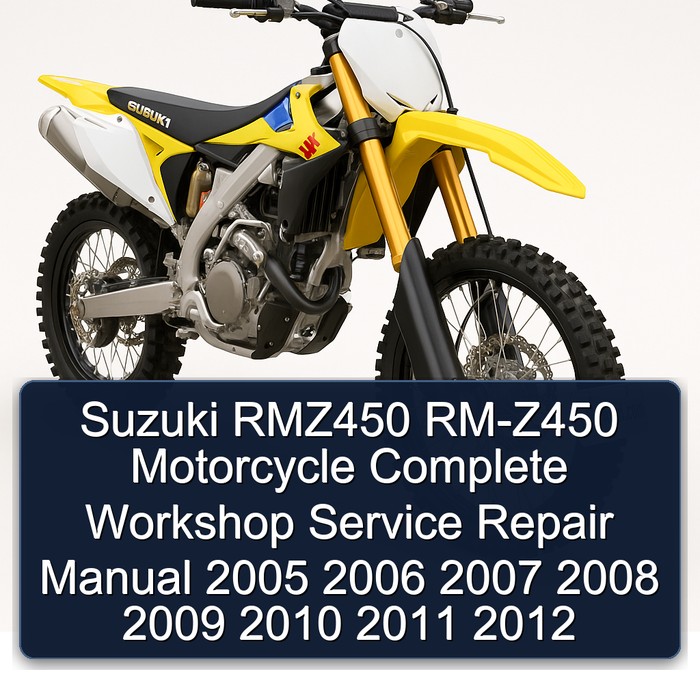 Suzuki RMZ450 RM-Z450 Motorcycle Manual completo de servicio y reparación del taller 2005 2006 2007 2008 2009 2010 2011 2012