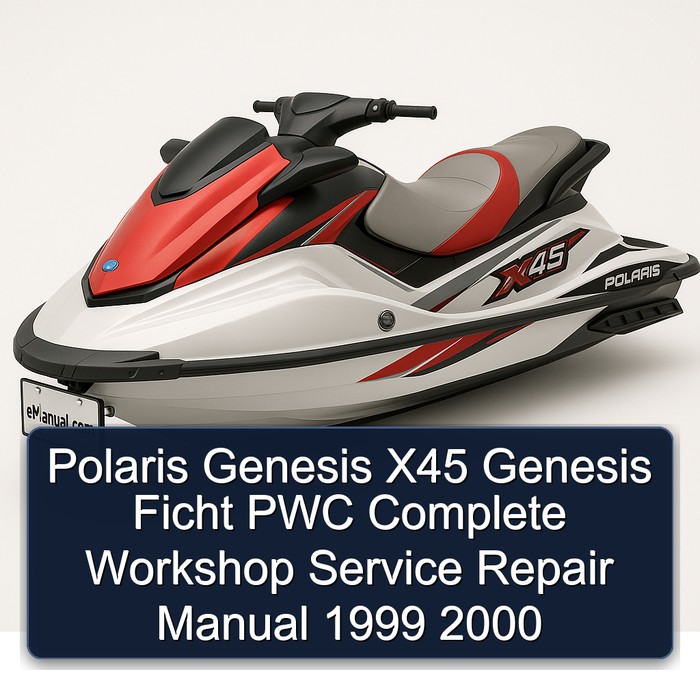 Polaris Genesis X45 Genesis Ficht PWC Complete Workshop Service Repair Manual 1999 2000