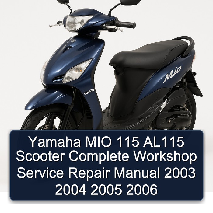 Yamaha MIO 115 AL115 Scooter Complete Workshop Service Repair Manual 2003 2004 2005 2006
