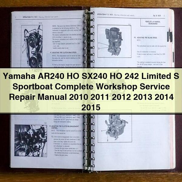 Yamaha AR240 HO SX240 HO 242 Limited S Sportboat Complete Workshop Service Repair Manual 2010 2011 2012 2013 2014 2015