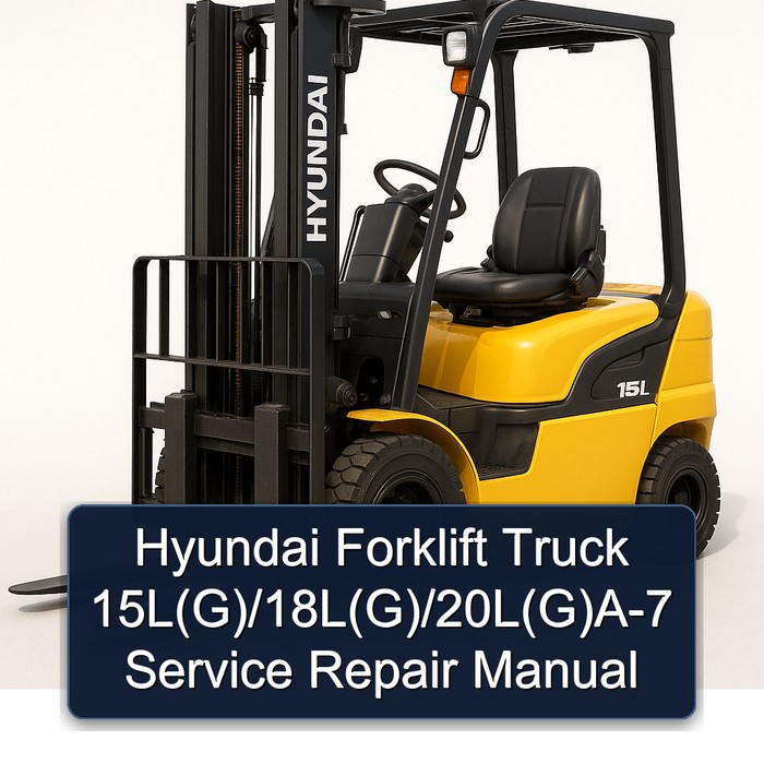 Hyundai Forklift Truck 15L(G)/18L(G)/20L(G)A-7 Service Repair Manual