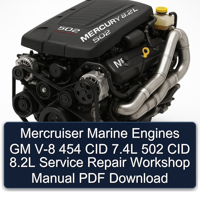 Mercruiser Marine Engines GM V-8 454 CID 7.4L 502 CID 8.2L Service Repair Workshop Manual PDF Download