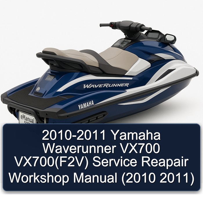2010-2011 Yamaha Waverunner VX700 VX700(F2V) Service Reapair Workshop Manual (2010 2011)