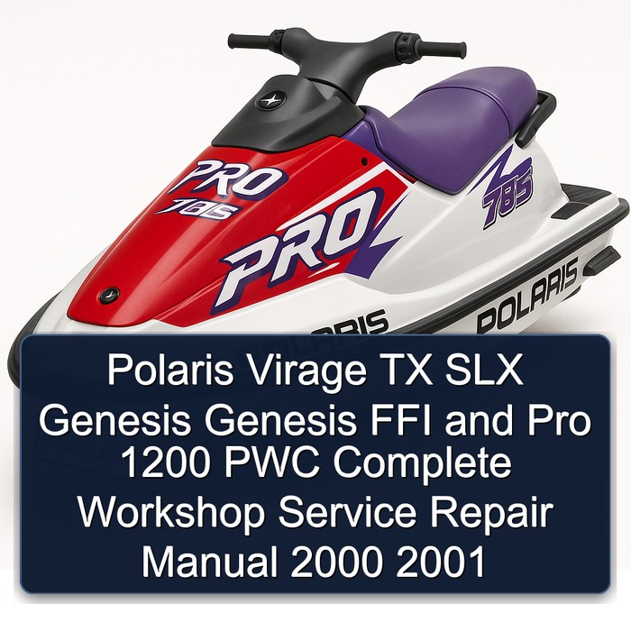 Polaris Virage TX SLX Genesis Genesis FFI and Pro 1200 PWC Manual completo de servicio y reparación del taller 2000 2001